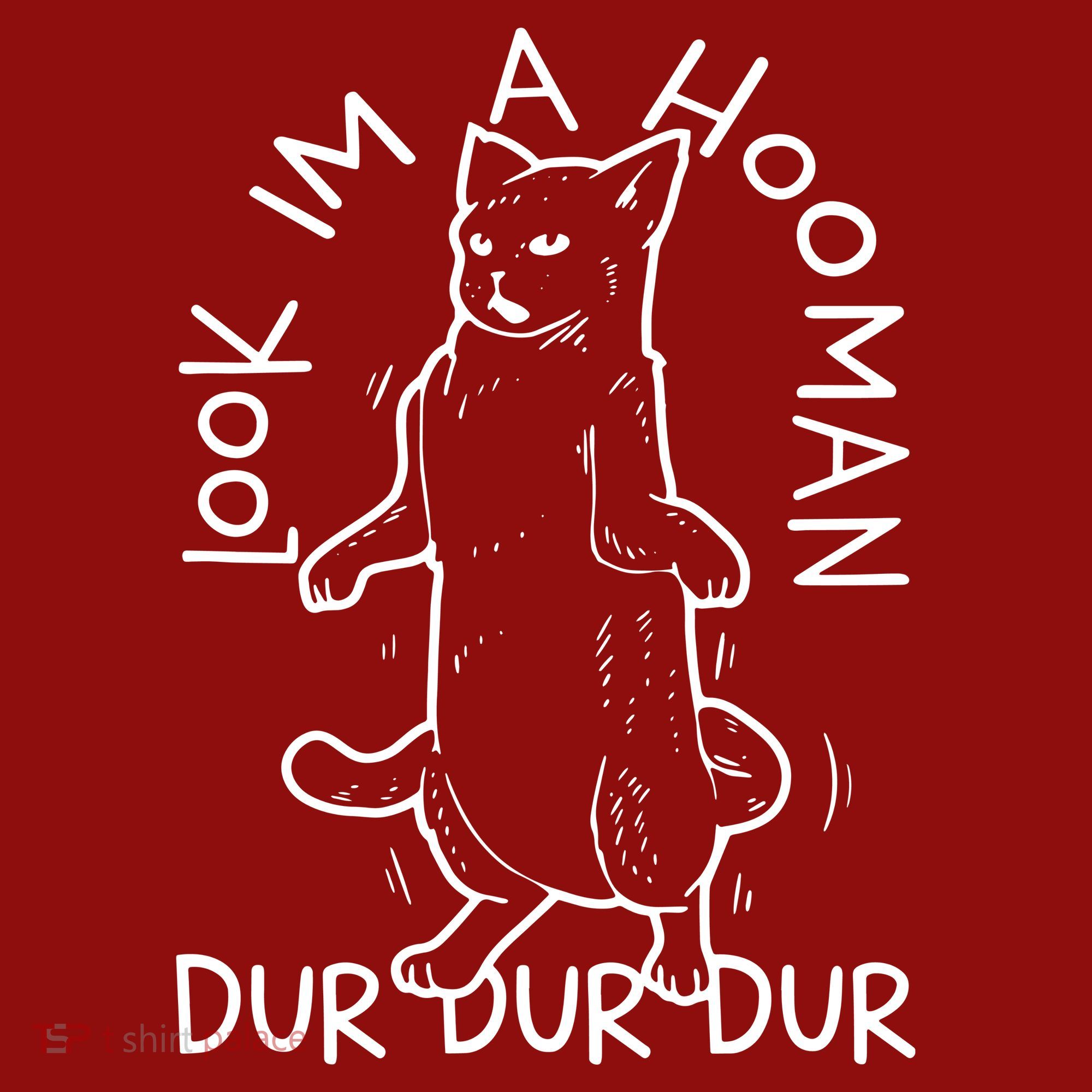 Look Im A Hooman Dur Dur Dur Long Sleeve Shirt