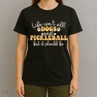 Life IsnT All Dogs And Pickleball Player Pickleball Dog T-Shirt thumb 4