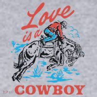 Love Is A Cowboy Funny Cowboy Women's Sweatshirt thumb 2