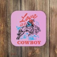 Love Is A Cowboy Funny Cowboy Coaster thumb 0
