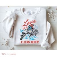 Love Is A Cowboy Funny Cowboy Sweatshirt thumb 2