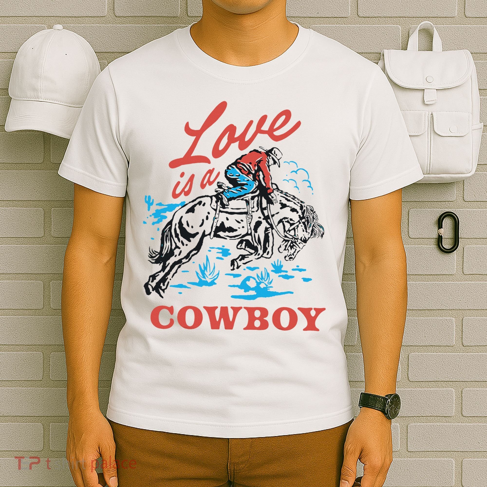 Love Is A Cowboy Funny Cowboy T-Shirt