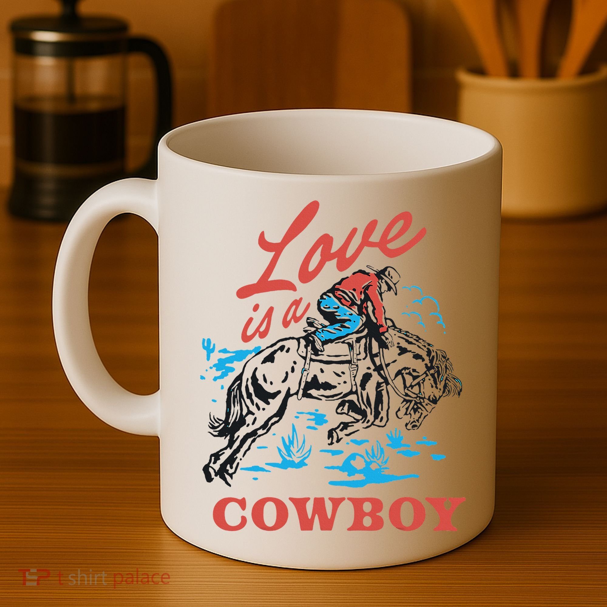 Love Is A Cowboy Funny Cowboy Coffee Mug