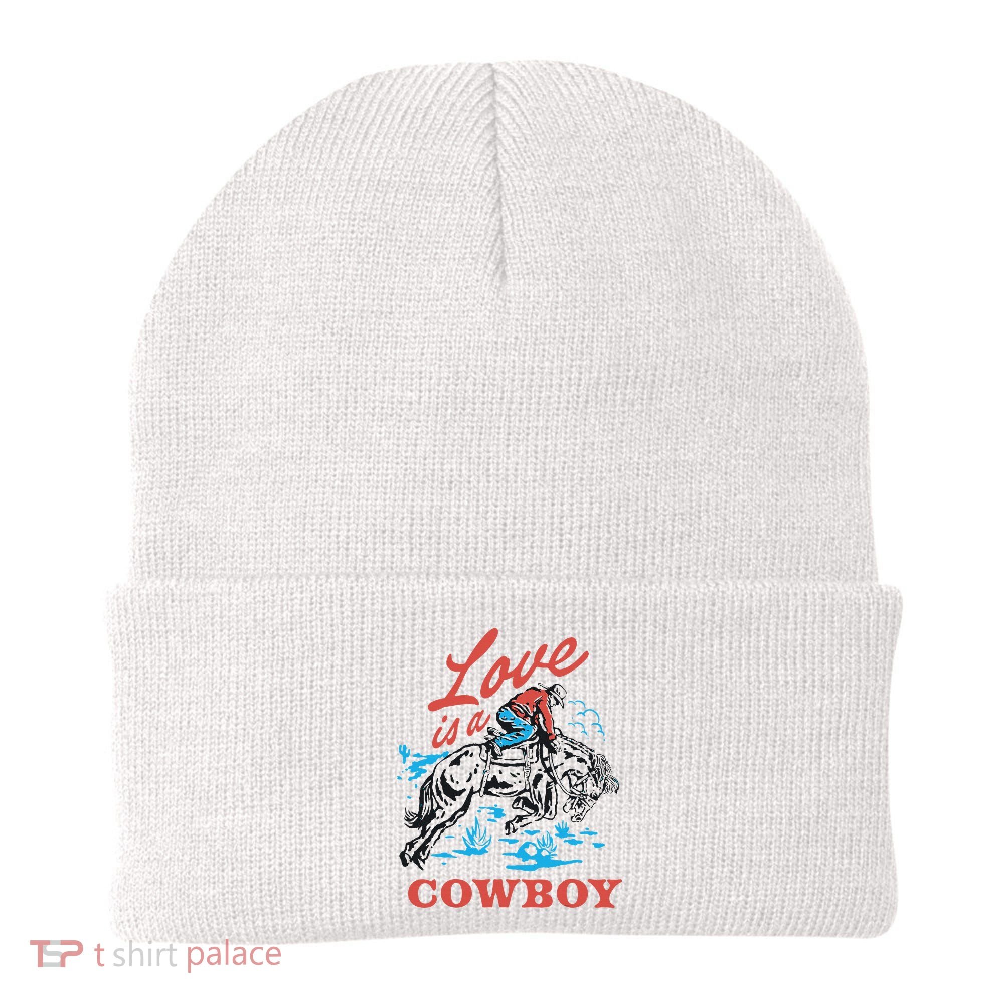 Love Is A Cowboy Funny Cowboy Beanie