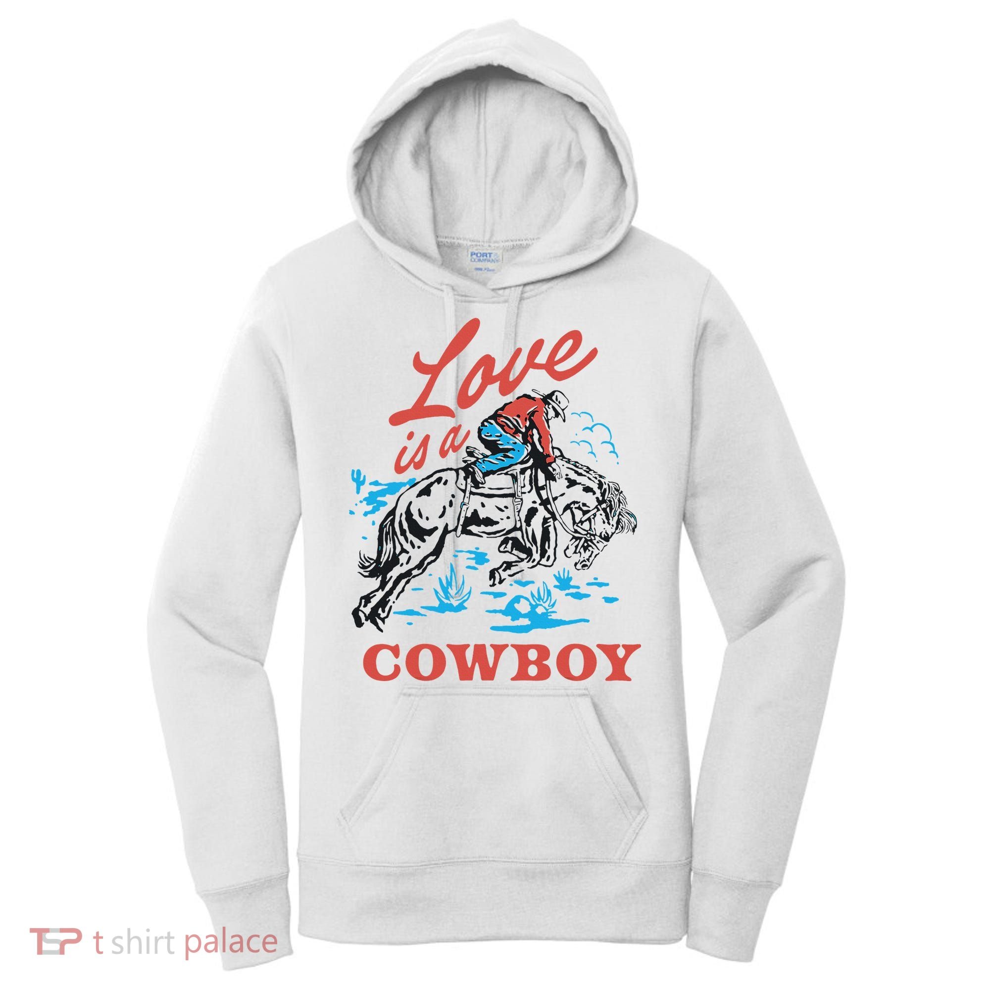 Love Is A Cowboy Funny Cowboy Women's Hoodie