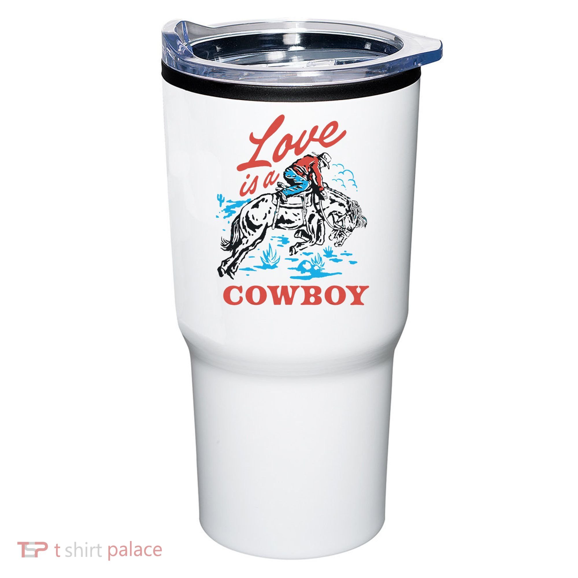 Love Is A Cowboy Funny Cowboy Tumbler