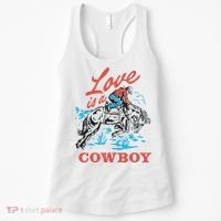 Love Is A Cowboy Funny Cowboy Women's Tank Top thumb 0