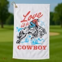 Love Is A Cowboy Funny Cowboy Golf Towel thumb 1