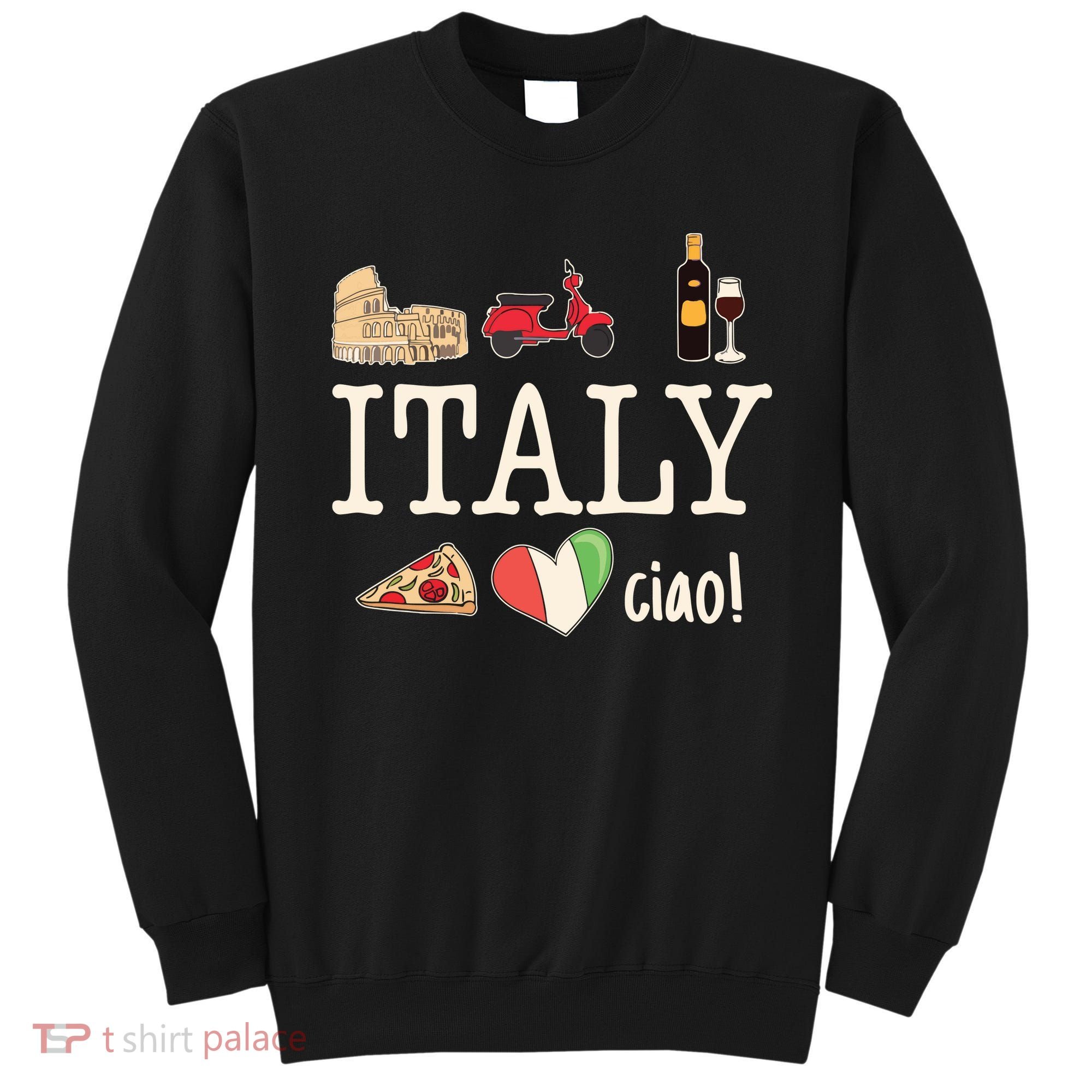Love Italy And Everything Italian Culture Sweatshirt