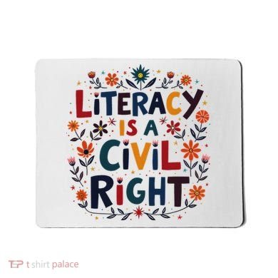 Literacy Is A Civil Right Reading Teacher Design Mousepad