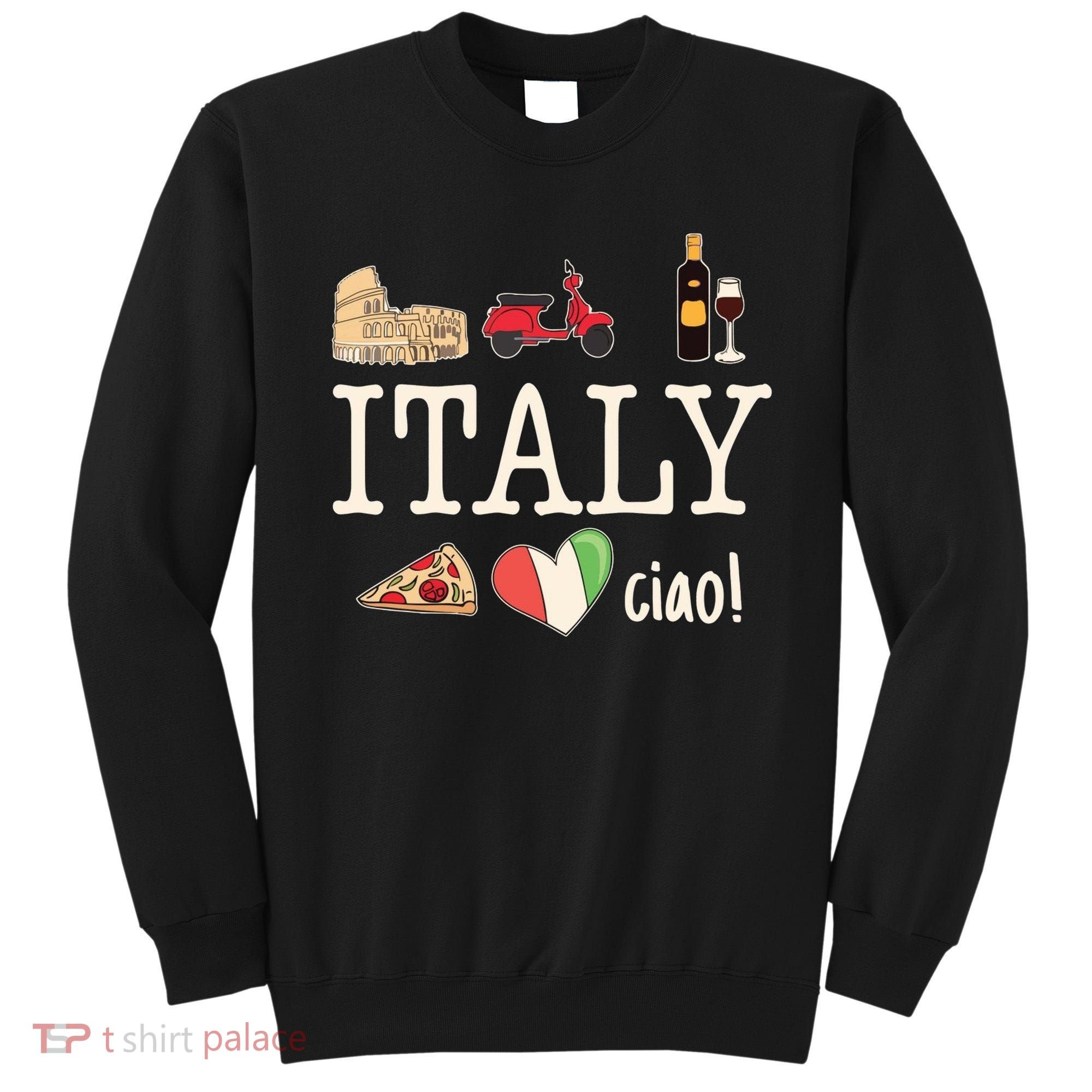 Love Italy And Everything Italian Culture Sweatshirt