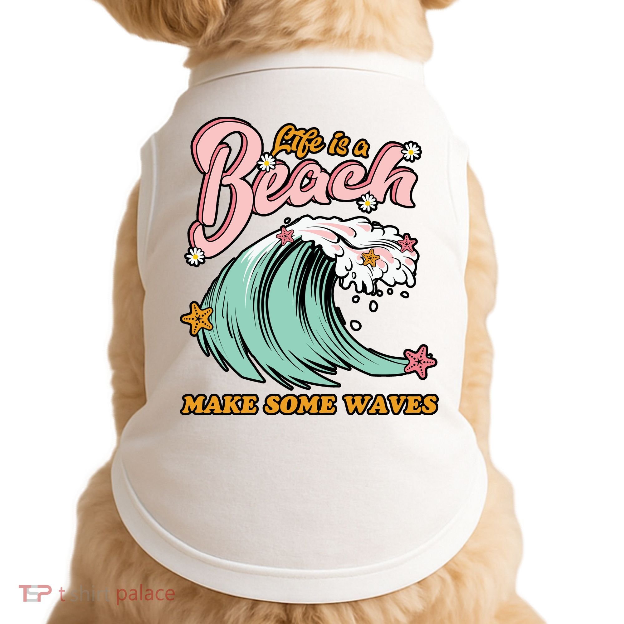 Life Is A Beach Make Some Waves Doggie Tank