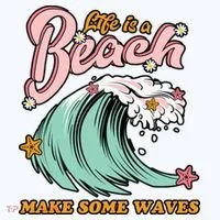 Life Is A Beach Make Some Waves T-Shirt thumb 7