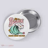 Life Is A Beach Make Some Waves Button thumb 0