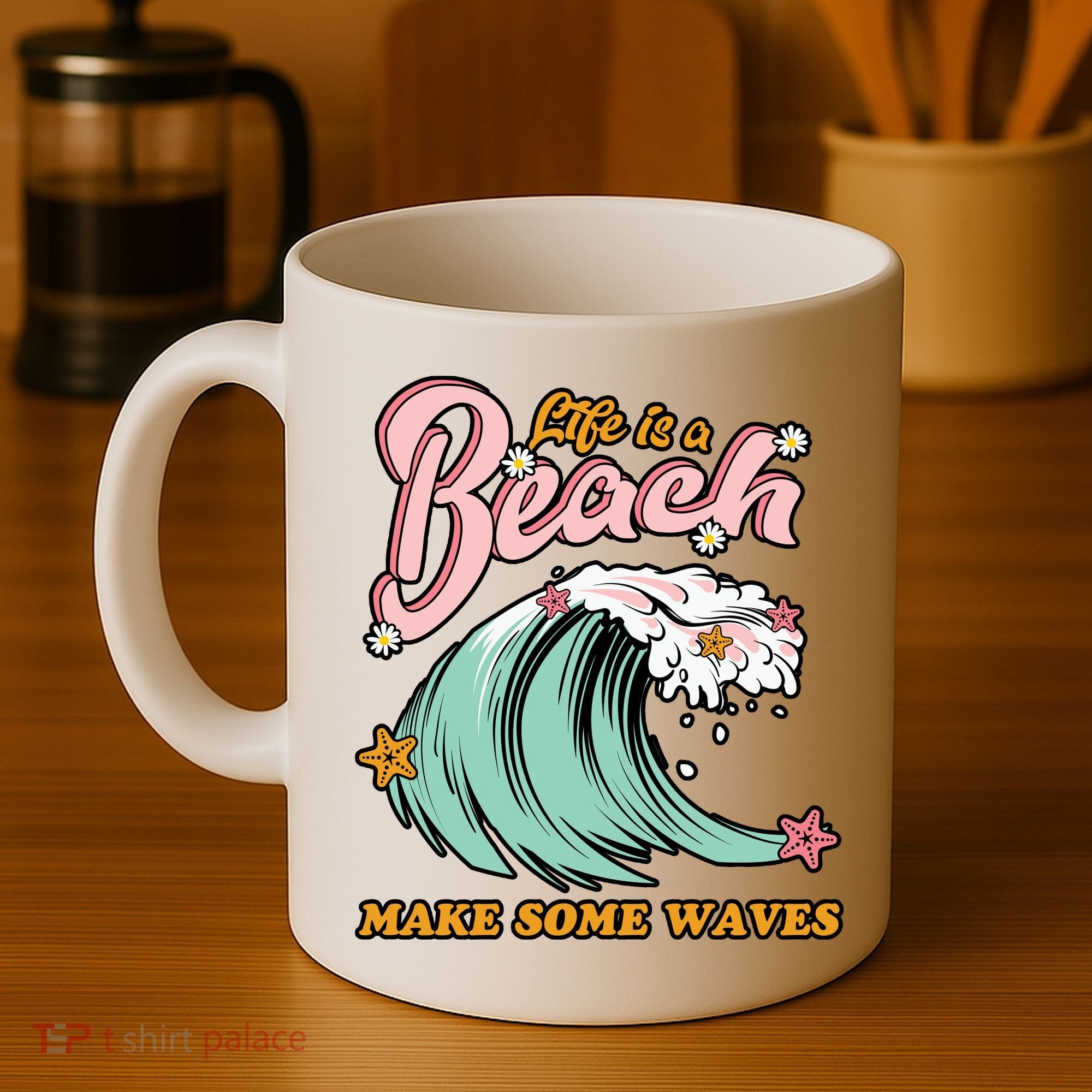 Life Is A Beach Make Some Waves Coffee Mug