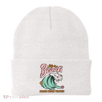 Life Is A Beach Make Some Waves Beanie
