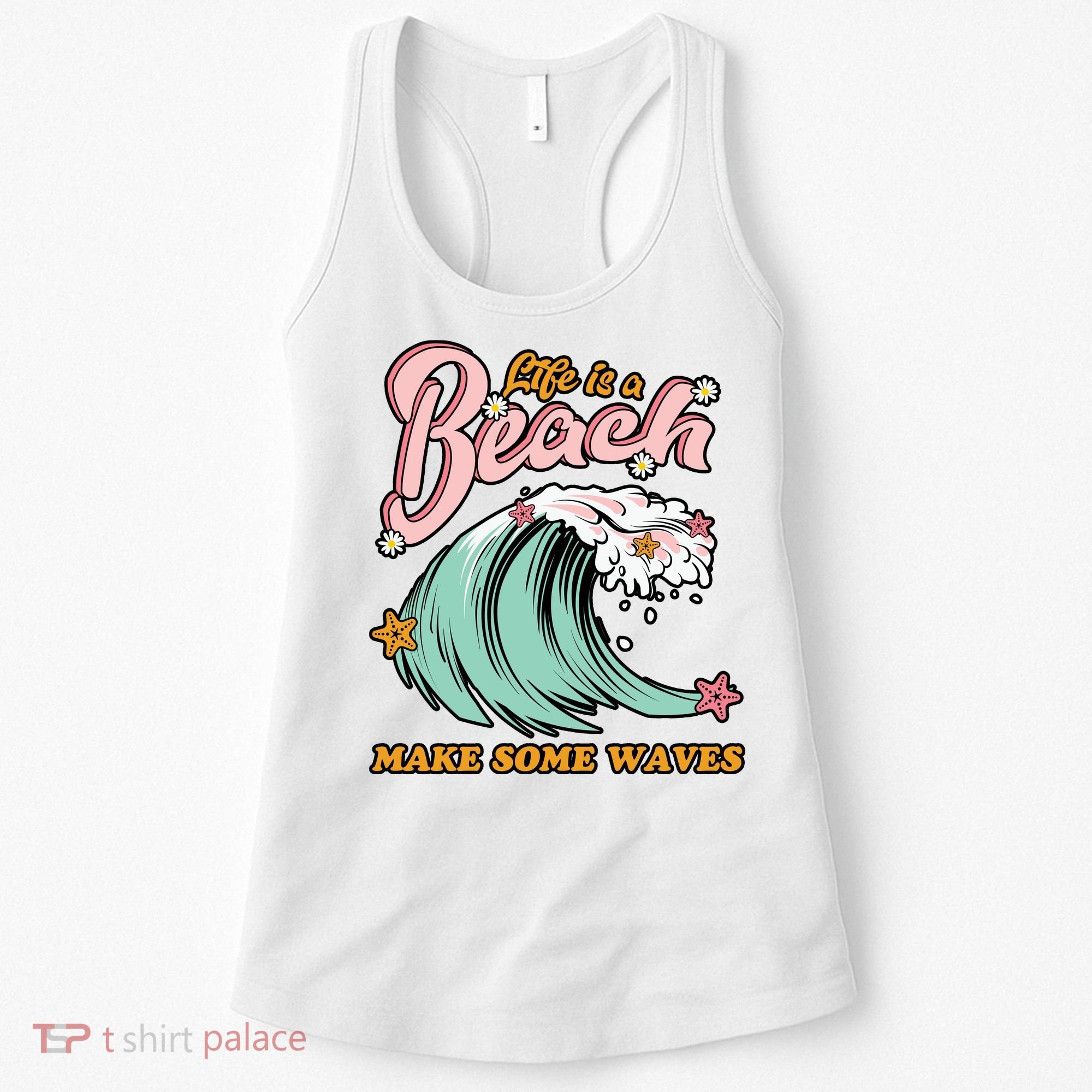 Life Is A Beach Make Some Waves Women's Tank Top