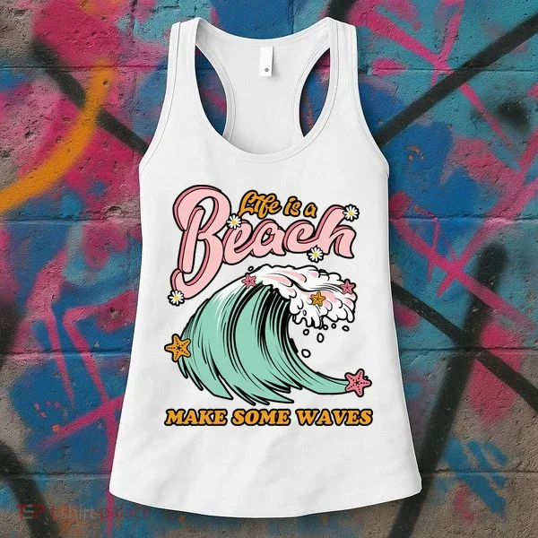Life Is A Beach Make Some Waves Women's Tank Top