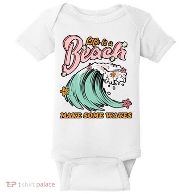 Life Is A Beach Make Some Waves Baby Bodysuit