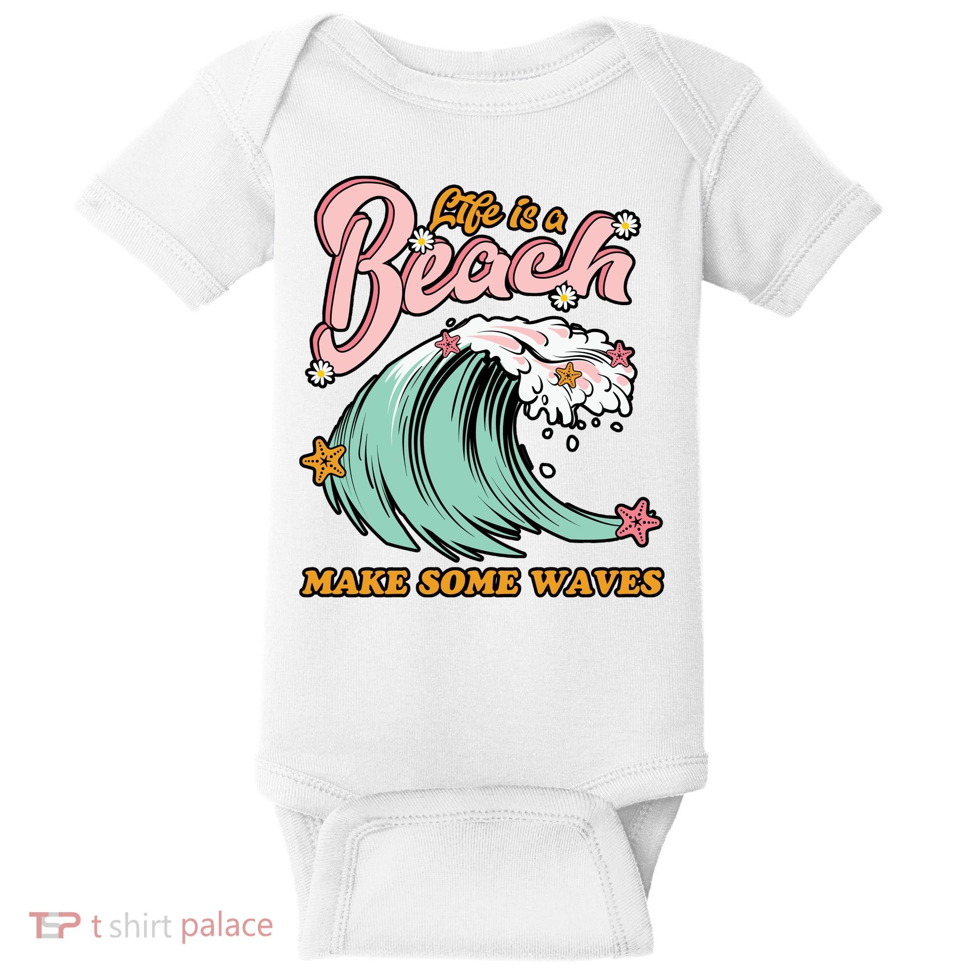 Life Is A Beach Make Some Waves Baby Bodysuit