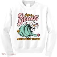 Life Is A Beach Make Some Waves Kids Sweatshirt thumb 0