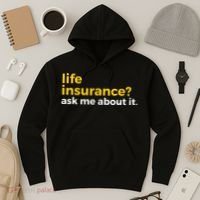 Life Insurance Ask Me About It Novelty Hoodie thumb 3