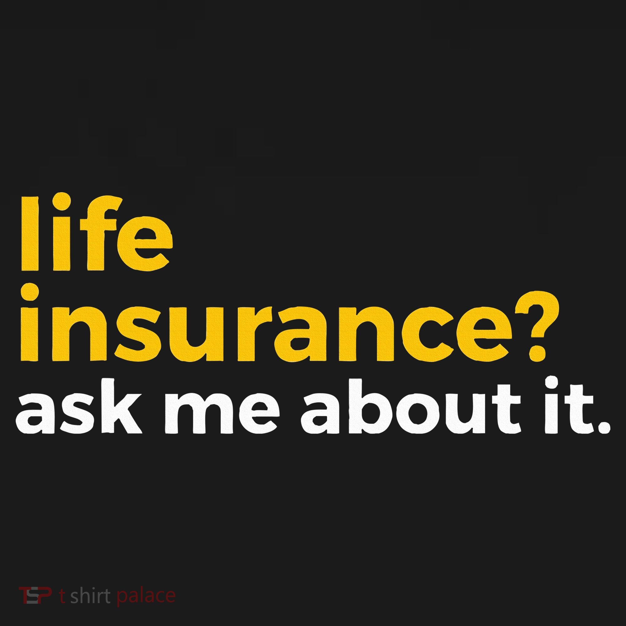 Life Insurance Ask Me About It Novelty Women's Tank Top