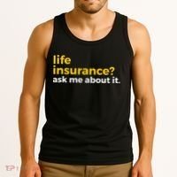 Life Insurance Ask Me About It Novelty Tank Top thumb 3