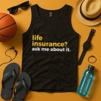 Life Insurance Ask Me About It Novelty Tank Top thumb 4