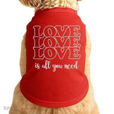 Love Is All You Need Doggie Tank