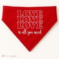 Love Is All You Need USA-Made Doggie Bandana thumb 0