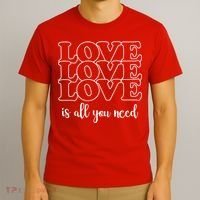 Love Is All You Need T-Shirt thumb 3