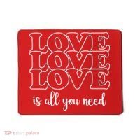Love Is All You Need Mousepad thumb 0