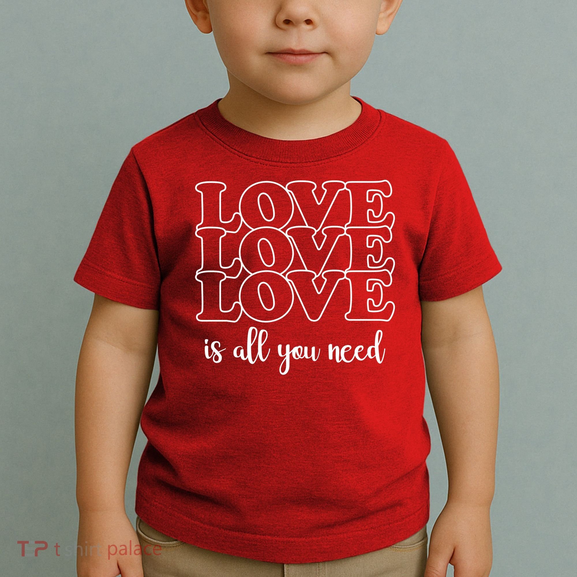 Love Is All You Need Toddler T-Shirt