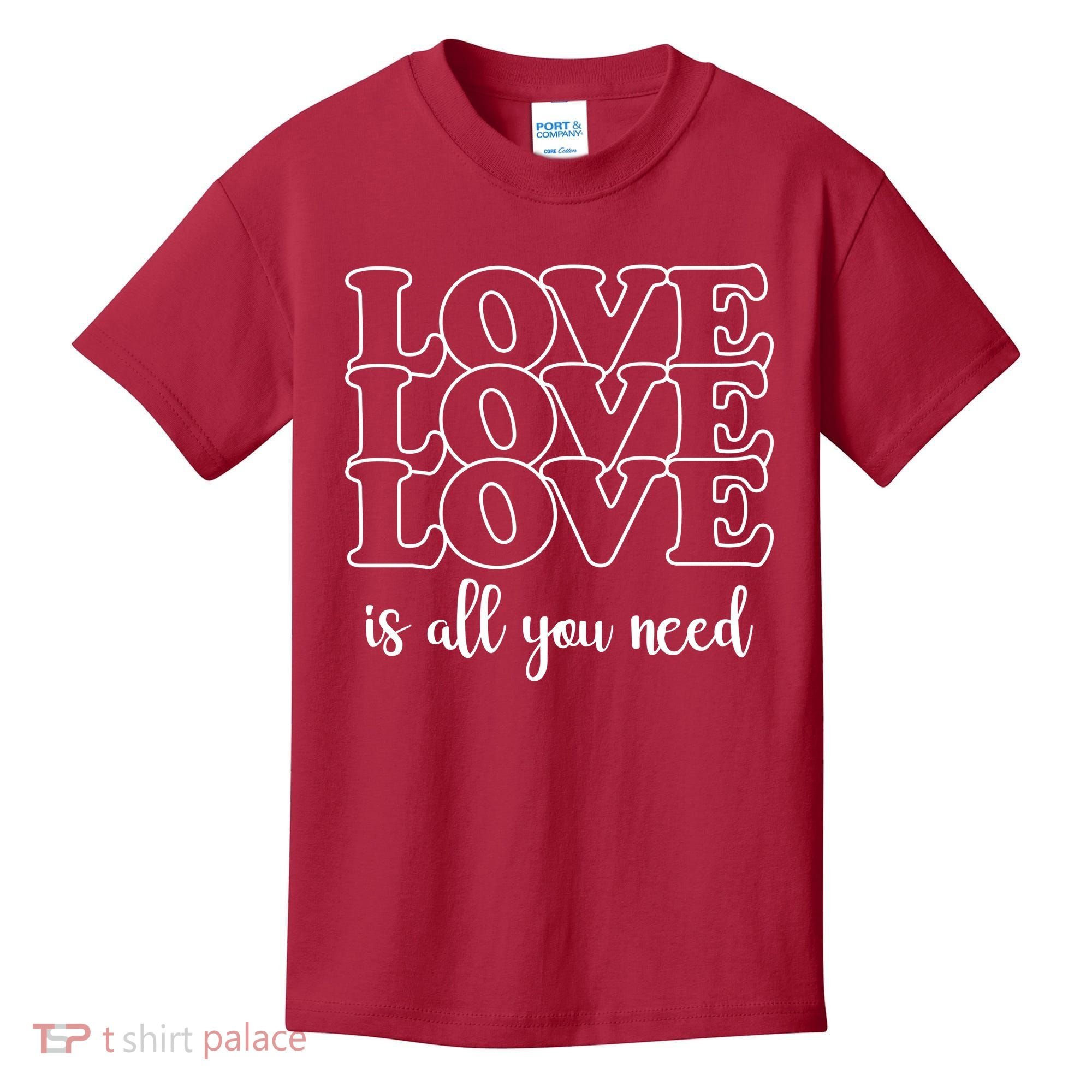 Love Is All You Need Kids T-Shirt