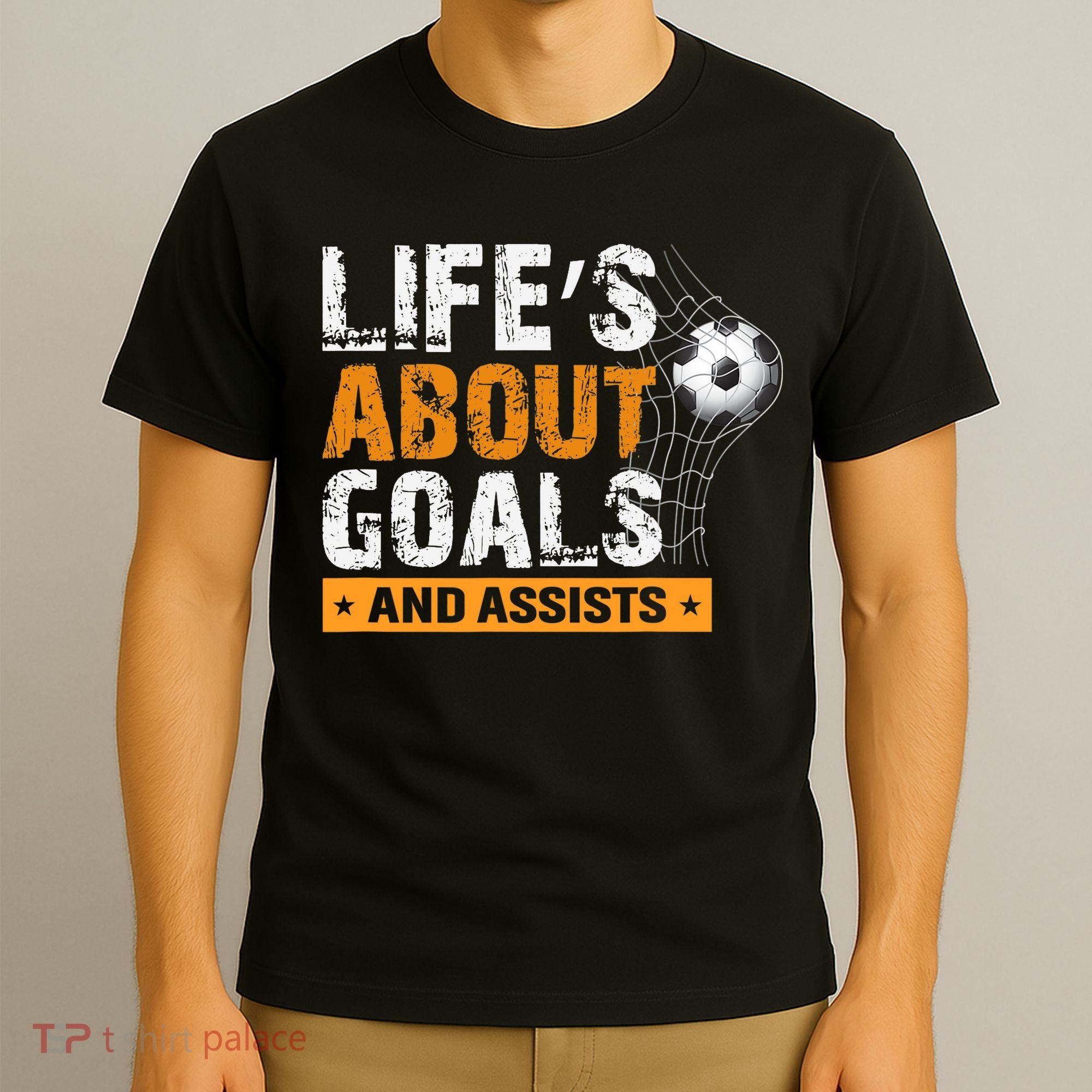 Life Is About Goals And Assists Soccer Player Sports Futbol T-Shirt