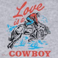 Love Is A Cowboy Funny Cowboy Women's Sweatshirt thumb 2