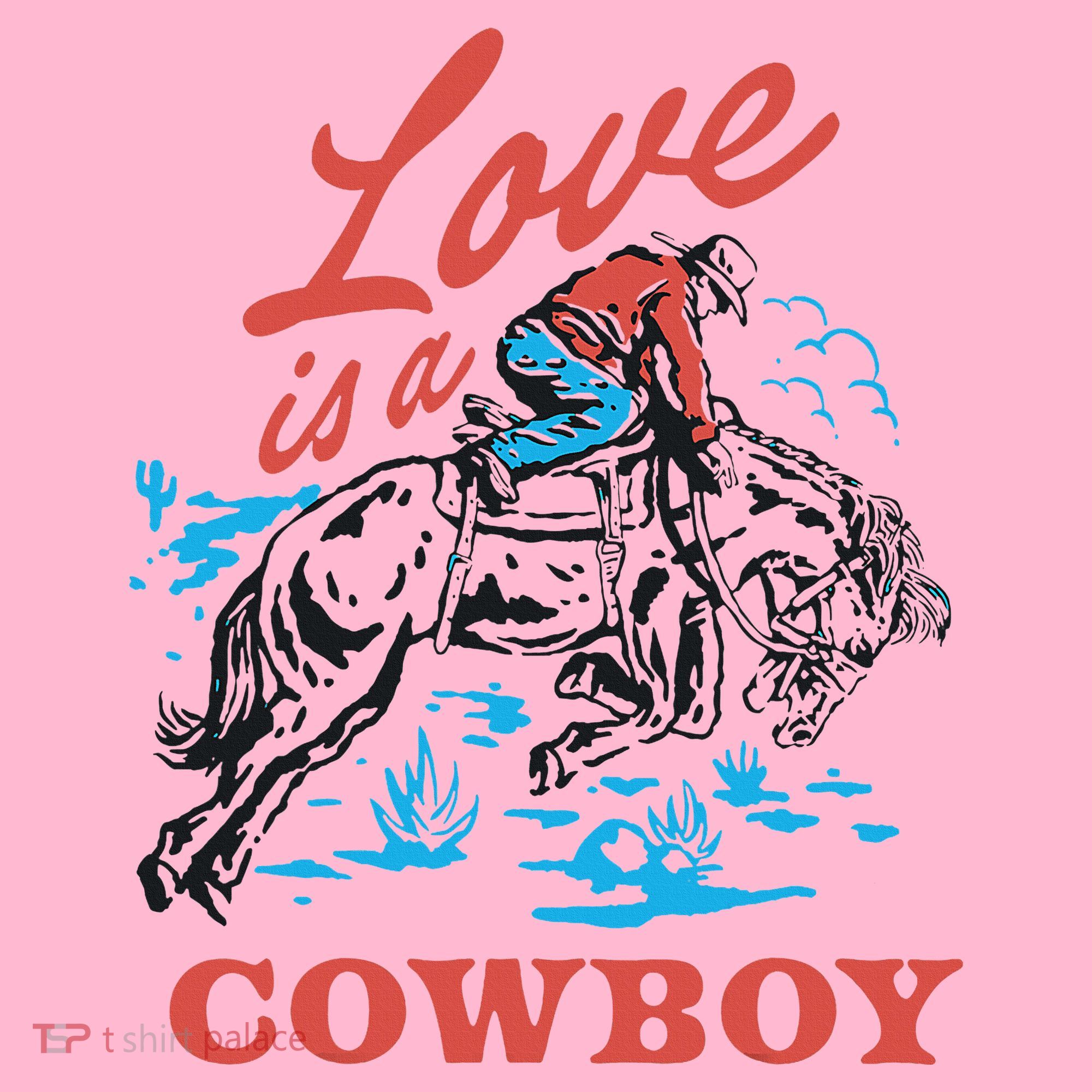 Love Is A Cowboy Funny Cowboy Coaster