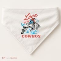 Love Is A Cowboy Funny Cowboy USA-Made Doggie Bandana thumb 0