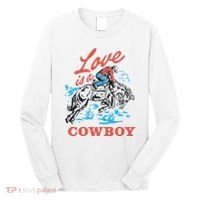 Love Is A Cowboy Funny Cowboy Long Sleeve Shirt thumb 0