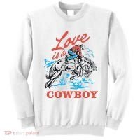 Love Is A Cowboy Funny Cowboy Sweatshirt thumb 0