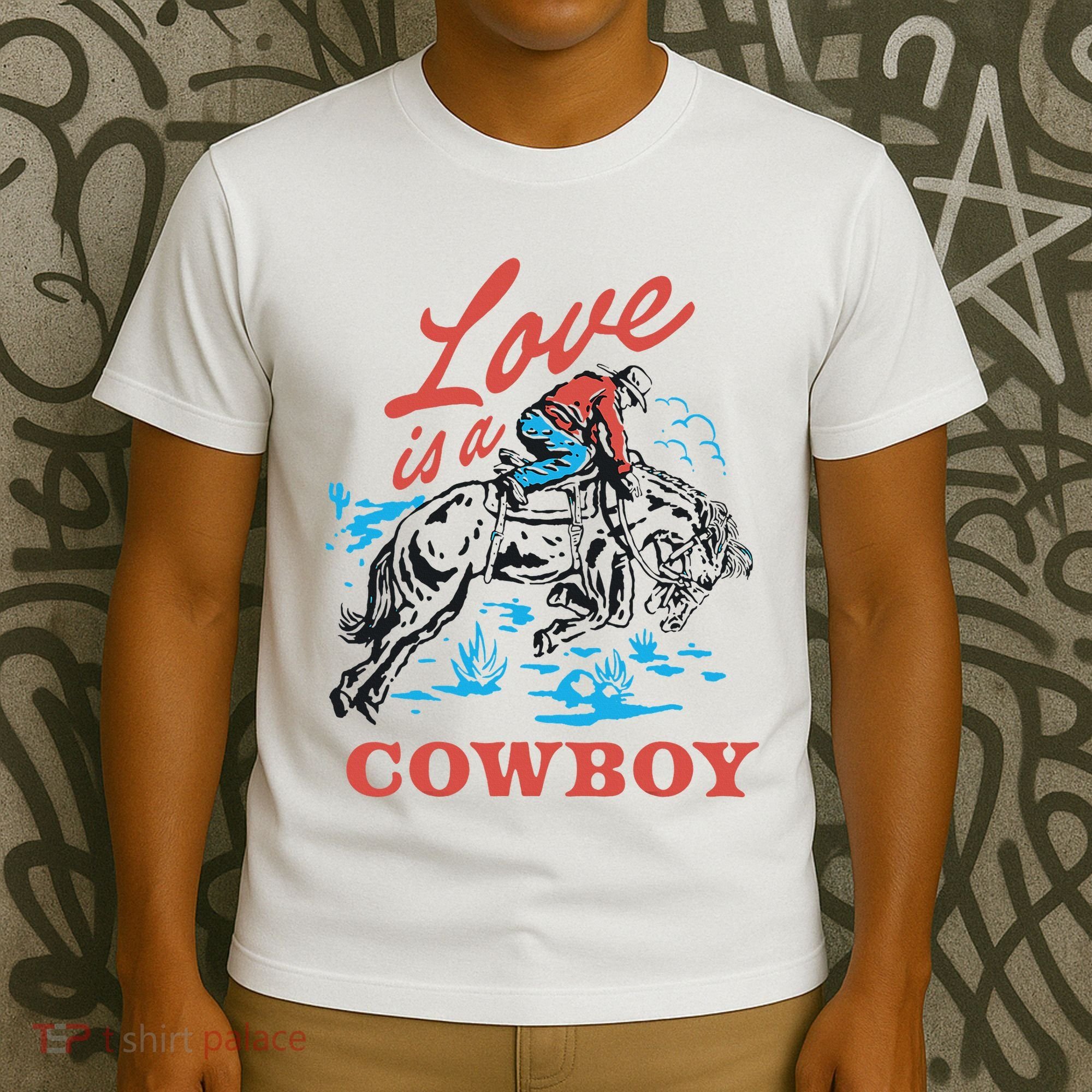 Love Is A Cowboy Funny Cowboy T-Shirt