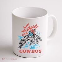 Love Is A Cowboy Funny Cowboy Coffee Mug thumb 1