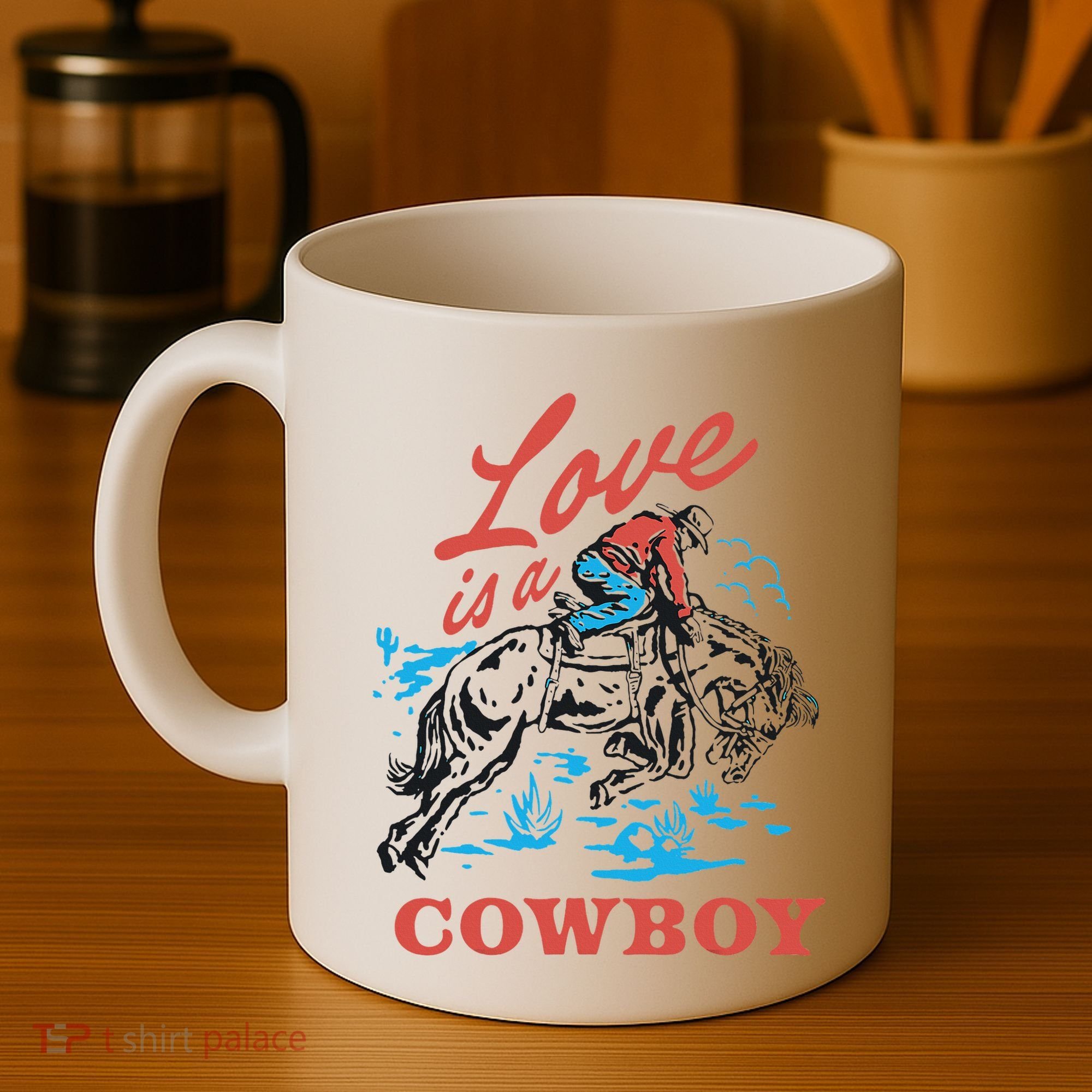 Love Is A Cowboy Funny Cowboy Coffee Mug