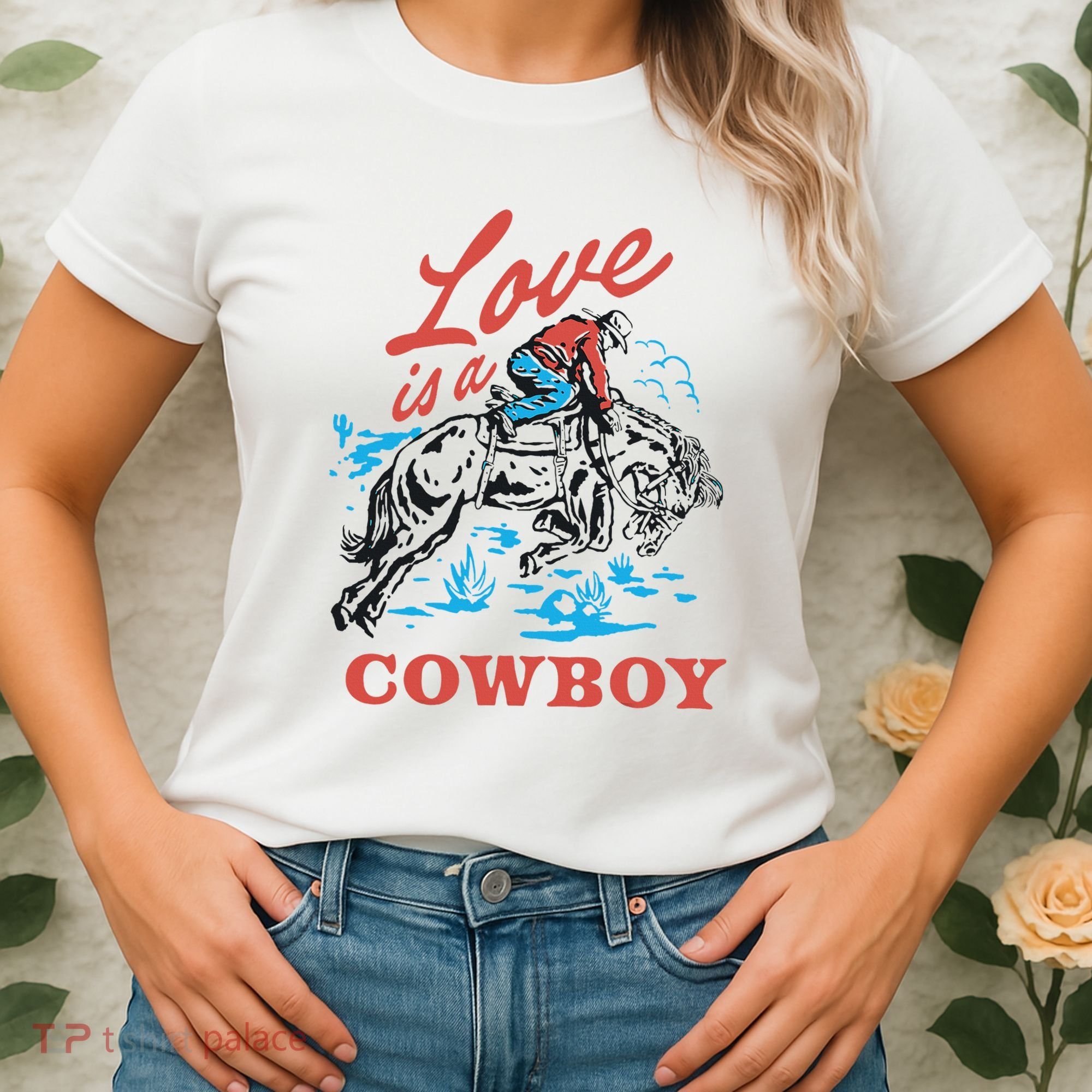 Love Is A Cowboy Funny Cowboy Women's T-Shirt