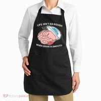 Life Isn’t As Rough When Brain Is Smooth Apron thumb 2