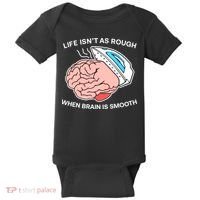 Life Isn’t As Rough When Brain Is Smooth Baby Bodysuit thumb 0