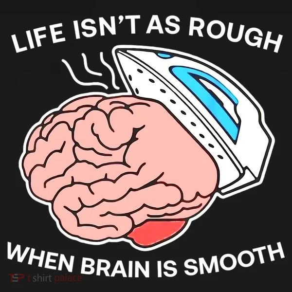 Life Isn’t As Rough When Brain Is Smooth Toddler Hoodie