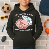 Life Isn’t As Rough When Brain Is Smooth Kids Hoodie thumb 2