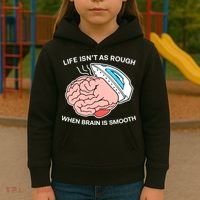 Life Isn’t As Rough When Brain Is Smooth Kids Hoodie thumb 3